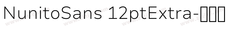 NunitoSans 12ptExtra字体转换 NunitoSans 12ptExtra字体转换